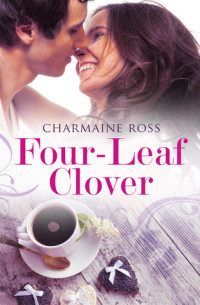 Charmaine Ross — Four-Leaf Clover