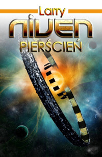 Larry Niven — Pierścień (Tom 1)