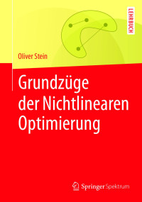 Stein, Oliver — Grundzüge der Nichtlinearen Optimierung