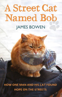 James Bowen — A Street Cat Named Bob