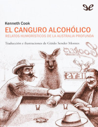 Kenneth Cook — El Canguro Alcohólico