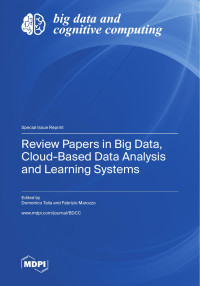 Domenico Talia Fabrizio Marozzo — Review Papers in Big Data, Cloud-Based Data Analysis and Learning Systems