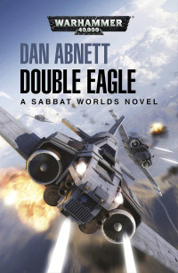 Dan Abnett — DOUBLE EAGLE