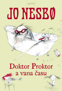 Jo Nesbø — Doktor Proktor a vana času