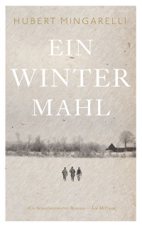 Hubert Mingarelli — Ein Wintermahl (eBook)