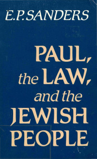 Unbekannt — E P Sanders Paul the Law and the Jewish Peop