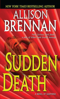 Sudden Death: A Novel of Suspense — Allison Brennan