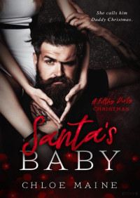 Chloe Maine — Santa's baby (Saga A filthy dirty Christmas 13)