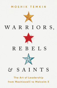 Moshik Temkin — Warriors, Rebels, and Saints