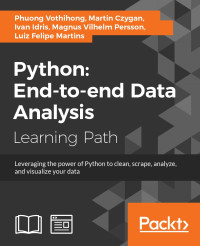 Martins, Luiz Felipe & Persson, Magnus Vilhelm & Idris, Ivan & Czygan, Martin & Vothihong, Phuong — Python: End-to-end Data Analysis