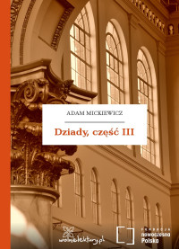 Adam Mickiewicz — Dziady, część III