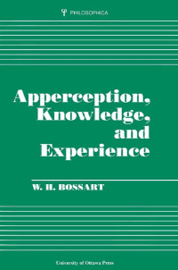 W. H. Bossart — Apperception, Knowledge, and Experience