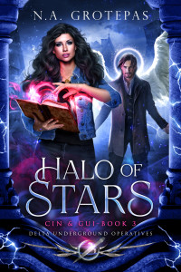 N.A. Grotepas — Halo of Stars - Cin and Gui (Book 3): Delta Underground Operatives