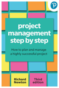 Richard Newton; — Project Management Step by Step : How to Plan and Manage a Highly Successful Project