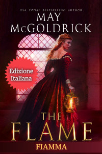 Coffey, Jan & McGoldrick, May — Flame (Fiamma) (Serie della famiglia Macpherson Vol. 7) (Italian Edition)