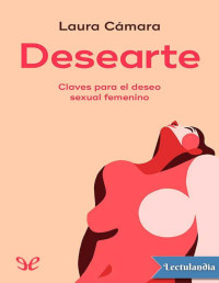 Laura Cámara — DESEARTE: CLAVES PARA EL DESEO SEXUAL FEMENINO