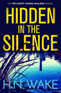 H.N. Wake — Hidden in the Silence