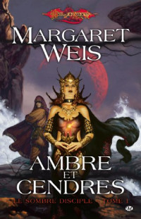 Weis, Margaret — Ambre et cendres