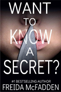 Freida McFadden — Want to Know a Secret?