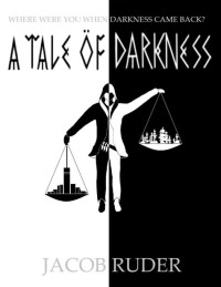 Jacob Ruder — A Tale of Darkness