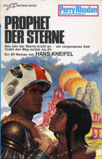 Kneifel, Hans — [Perry Rhodan - Planetenromane 0125] • Prophet der Sterne