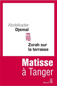 Djemai Abdelkader [Djemai Abdelkader] — Zorah sur la terrasse Matisse à Tanger