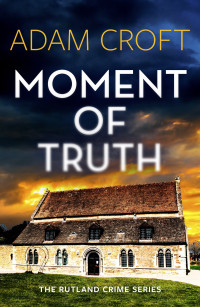 Adam Croft — Moment of Truth