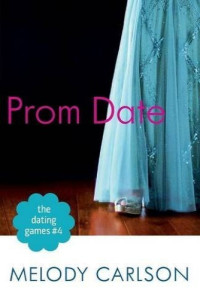 Melody Carlson — Prom Date