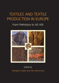 Gleba, Margarita;Mannering, Ulla; — Textiles and Textile Production in Europe