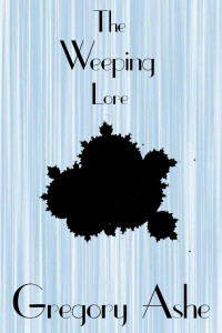 Gregory Ashe [Ashe, Gregory] — The Weeping Lore