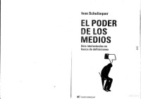 Ivan Schuliaquer — El poder de los medios