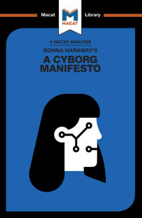 Rebecca Pohl; — An Analysis of Donna Haraway's A Cyborg Manifesto