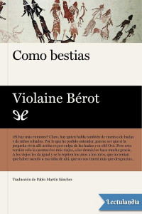 Violaine Bérot — Como bestias