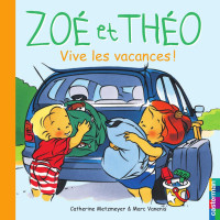 Catherine Metzmeyer & Marc Vanenis — ZoÃƒÂ© et ThÃƒÂ©o - Tome 19 - ZoÃƒÂ© et ThÃƒÂ©o, Vive les vacances !