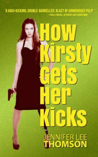 Jennifer Lee Thomson — How Kirsty Gets Her Kicks
