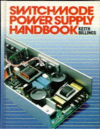 Keith Billings — Switchmode Power Supply Handbook