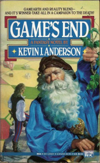 Kevin J. Anderson — Game's End - The Gamearth Trilogy, Book 3