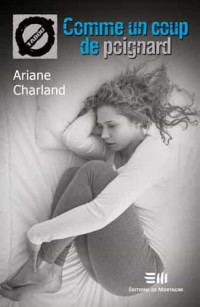 Ariane Charland — Comme un coup de poignard