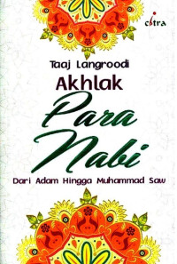 Taaj Langroodi — Akhlak Para Nabi: Dari Adam Hingga Muhammad SAW