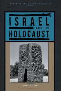 Avinoam J. Patt; — Israel and the Holocaust