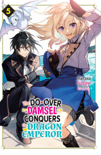 Sarasa Nagase — The Do-Over Damsel Conquers the Dragon Emperor Vol.5