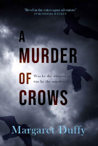 Margaret Duffy — A Murder of Crows (Ingrid Langley and Patrick Gillard Mystery Book 1)