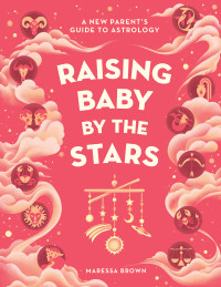 Maressa Brown — Raising Baby by the Stars