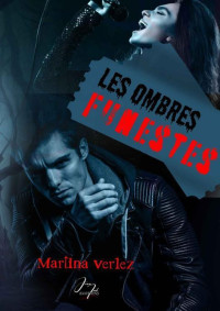 Martina Verlez — Les ombres funestes (French Edition)