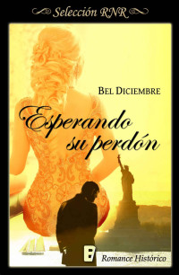 Bel Diciembre — Esperando su perdón