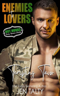 Jen Talty & Hot Hunks [Talty, Jen] — Tempting Tavor (Hot Hunks Steamy Romance Collection #3)