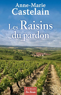 Castelain — Les Raisins du pardon