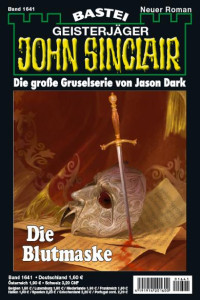 Dark, Jason — [John Sinclair 1641] • Die Blutmaske