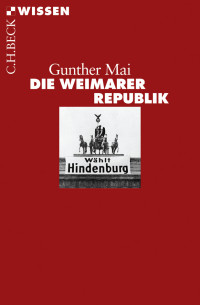 Mai, Gunther. — Die Weimarer Republik