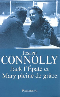 Connolly, Joseph [Connolly, Joseph] — Jack l'Épate et Mary pleine de grâce